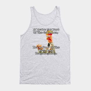 If you're not part of the solution... Tank Top